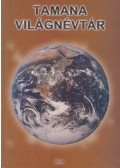 Vámos-Tóth Bátor,Paposi-Jobb Andor,Simon Endre Miklós - Tamana világnévtár