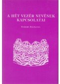 Tomory Zsuzsanna - A hét vezér nevének kapcsolatai