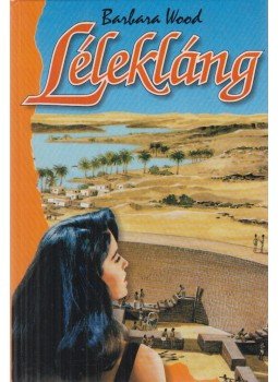 Barbara Wood - Lélekláng Barbara Wood - Lélekláng, Budapest 1994 antikvár könyv