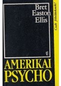 Bret Easton Ellis - Amerikai Psycho