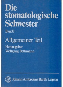 Wolfgang Bethmann - Die stomatologische Schwester I., Leipzig 1980 antikvár könyv