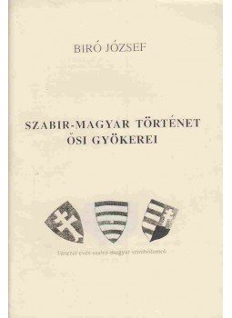 Bíró József - Szabir-magyar történet ősi gyökerei, Buenos Aires 1986 antikvár könyv