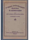 Széchenyi-Wolkenstein Ernőné - A törpe gyümölcsfák ültetése és gondozása