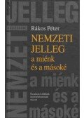 Rákos Péter - Nemzeti jelleg - a miénk és a másoké