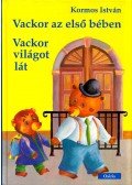 Kormos István - Vackor az első bében / Vackor világot lát