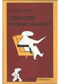 BARACSKAI ZOLTÁN - A profi vezető nem használ szakácskönyvet