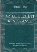 Hanák Tibor - Az elfelejtett reneszánsz