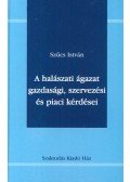 Nábrádi András Szűcs István - A halászati ágazat gazdasági, szervezési és piaci kérdései