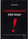 Szalay Róbert - A reformkommunizmus fekete könyve (dedikált)