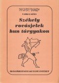 Varga Géza - Székely rovásjelek hun tárgyakon (dedikált)
