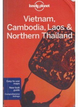 Nick Ray, Greg Bloom, Austin Bush, Iain Stewart, Richard Waters - Lonely Planet Vietnam, Cambodia, Laos & Northern Thailand,  2012 antikvár könyv
