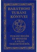 Baráthosi-Balogh Benedek - Turáni regék és mondák a világ teremtéséről