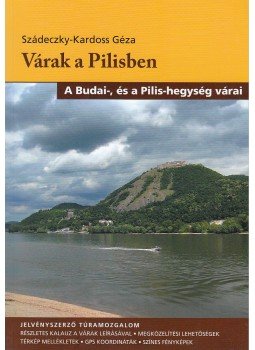 Szádeczky-Kardoss Géza - Várak pilisben Szádeczky-Kardoss Géza - Várak pilisben, 2016 antikvár könyv