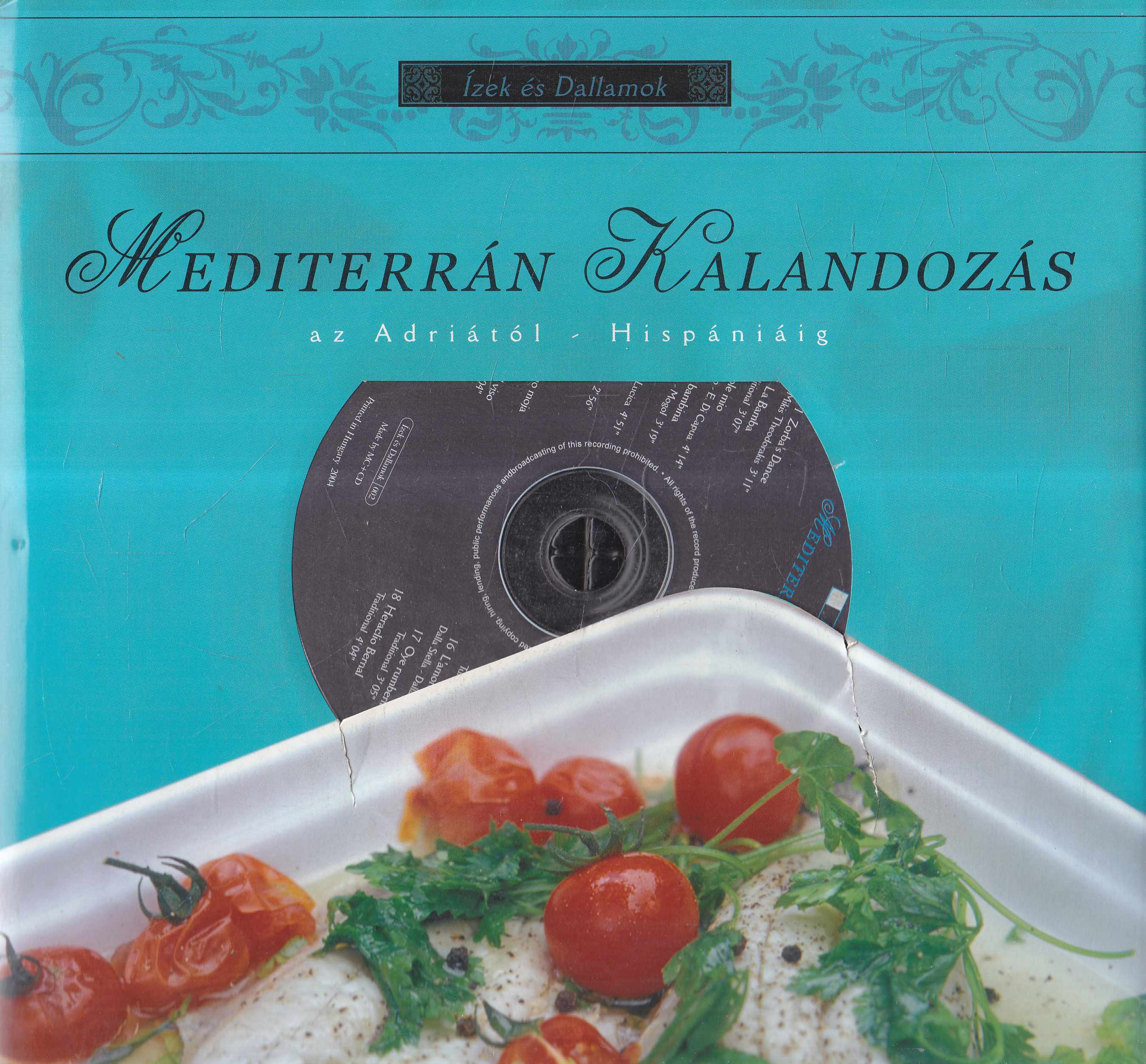 Vajda Péter, Prokopp Róbert - Mediterrán kalandozás az Adriától Hispániáig Vajda Péter, Prokopp Róbert - Mediterrán kalandozás az Adriától Hispániáig, 2004 antikvár könyv