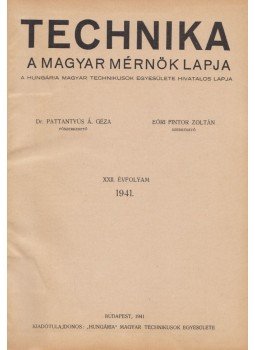 Pattantyús Á. Géza - Technika 1941. évfolyam (teljes) Pattantyús Á. Géza - Technika 1941. évfolyam (teljes), Budapest 1941 antikvár könyv