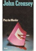 John Creasey - Play for Murder
