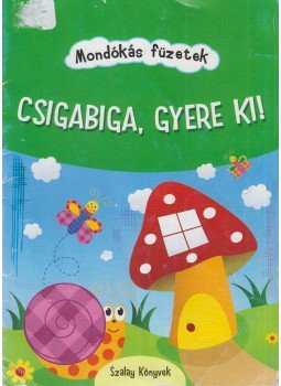  - Csigabiga, gyere ki!, Kisújszállás 2014 antikvár könyv
