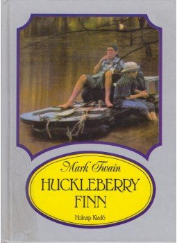 Twain, Mark - Huckleberry Finn Twain, Mark - Huckleberry Finn, Budapest 2000 antikvár könyv