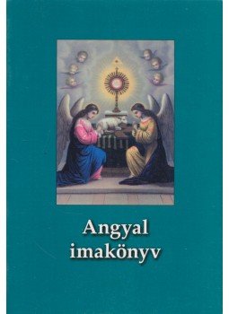Jánossy Gábor - Angyal imakönyv Jánossy Gábor - Angyal imakönyv, Budapest 2010 antikvár könyv