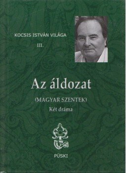 Kocsis István - Az áldozat Kocsis István - Az áldozat, Budapest 2013 antikvár könyv