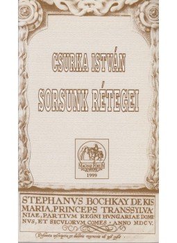 Csurka István - Sorsunk rétegei Csurka István - Sorsunk rétegei, Budapest 1999 antikvár könyv