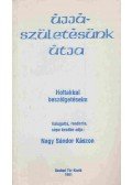 Nagy Sándor Kászon - Újjászületésünk útja