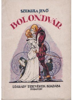 Szekula Jenő - Bolondvár Szekula Jenő - Bolondvár, Budapest 0 antikvár könyv