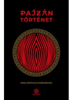  - Pajzán történet - Kínai erotikus kisregények, null 2019 antikvár könyv