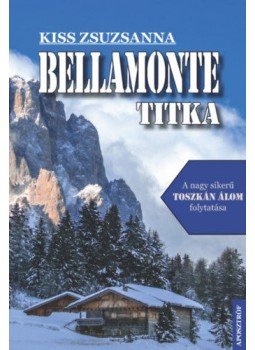 Kiss Zsuzsanna - Bellamonte titka Kiss Zsuzsanna - Bellamonte titka, 2019 antikvár könyv