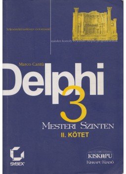 Szy György - Delphi 3 mesteri szinten II. kötet Szy György - Delphi 3 mesteri szinten II. kötet, 1998 antikvár könyv