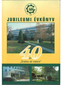 Bagány Mihály Dr. - A Kecskeméti Főiskola 40 éves Gépipari és Automatizálási Műszaki Főiskolai karának jubileumi évkönyve, Kecskemét 2004 antikvár könyv
