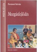 Farmosi István - Mozgásfejlődés