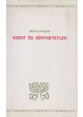 Molnos Angéla - Szent és sérthetetlen