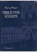 Pogány Frigyes - Terek és utcák művészete (dedikált)