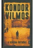 Kondor Vilmos - A korona ügynöke