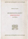 Molnos Angéla - Jövőnkért a magyar nyelv ügyében