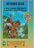 Benedek Elek - A magyarok története a honfoglalás előtti időktől