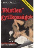 H. Bíró László - "Véletlen" gyilkosságok