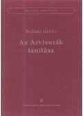 Bodnár István - Az Arvisurák tanítása