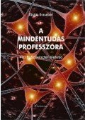 Ézsaiás Erzsébet - A mindentudás professzora