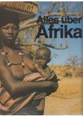 Louis C. D. Joos,Gustav Casparek,Alfred Lau - Alles über Afrika