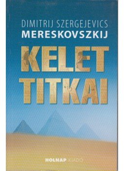 Dimitrij Szergejevics Mereskovszkij - Kelet titkai, Budapest 1992 antikvár könyv