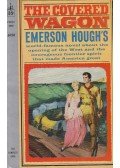Emerson Hough - The Covered Wagon