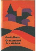 Gerő János - Öt szomszéd és a többiek (aláírt)