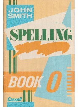 John Smith - Spelling Book 0 John Smith - Spelling Book 0, Eastbourne 1986 antikvár könyv