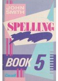 John Smith - Spelling Book 5