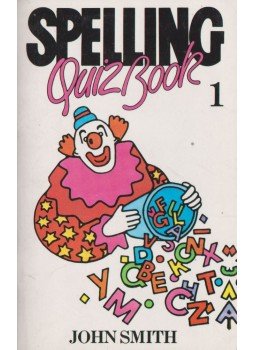 John Smith - Spelling Quiz Book 1 John Smith - Spelling Quiz Book 1, London 1987 antikvár könyv