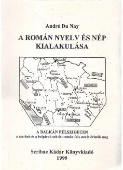 André Du Nay - A román nyelv és nép kialakulása, Sepsiszentgyörgy 1999 antikvár könyv