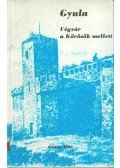 Bencsik János - Gyula - Végvár a Körösök mellett (dedikált)
