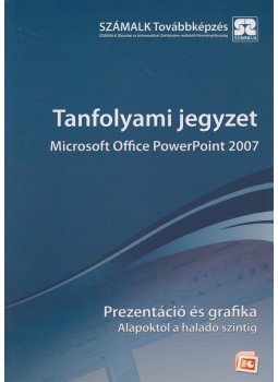 Molnár Mátyás - Microsoft Office PowerPoint 2007 - Prezentáció és grafika, Budapest 2008 antikvár könyv